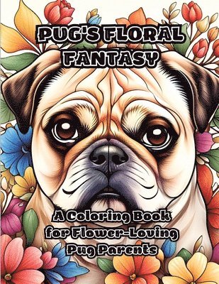 bokomslag Pug's Floral Fantasy