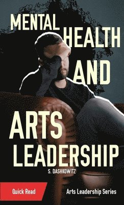 bokomslag Mental Health and Arts Leadership