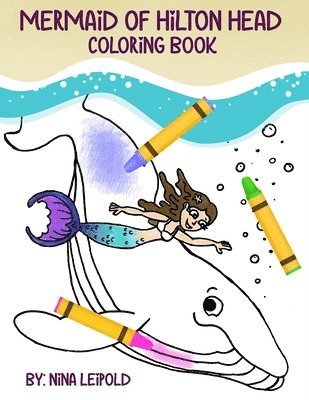 Nina Leipold - Mermaid of Hilton Head Coloring Book, Häftad