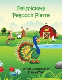 bokomslag Persnickety Peacock Pierre
