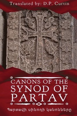 Catholicos Of Armenia Sion I, Catholicos Of Armenia Sion I., Catholicos of Armenia Sion I - Canons of the Synod of Partav, Häftad