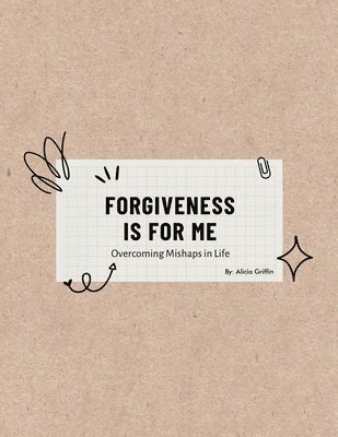 bokomslag Forgiveness Is for Me