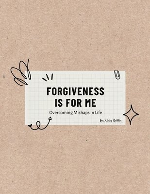 Forgiveness Is for Me 1