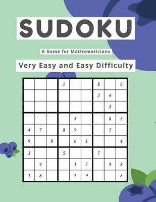 Kelly Johnson - Sudoku A Game for Mathematicians Very Easy and Easy Difficulty, Häftad