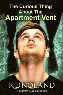R D Noland, R. D. Noland, R. D., Noland - Curious Thing about the Apartment Vent, Häftad