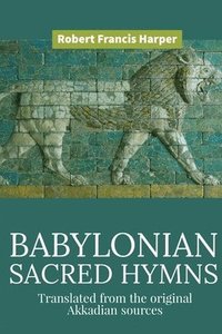 bokomslag Sacred Babylonian Hymns