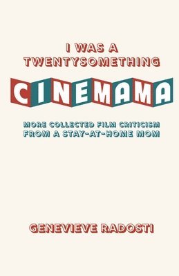 bokomslag I Was a Twentysomething CineMama