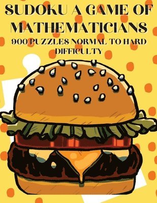 Kelly Johnson - Sudoku A Game of Mathematicians 900 Puzzles Normal to Hard Difficulty, Häftad