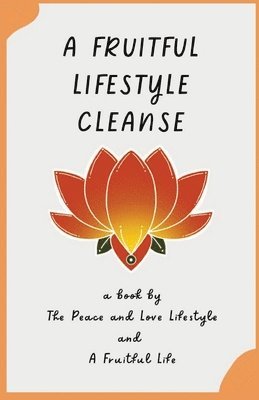 A Fruitful Lifestyle Cleanse 1