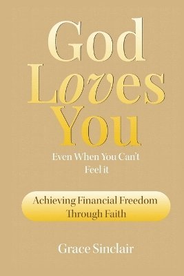 bokomslag God Loves You Even When You Can't Feel It Book 8