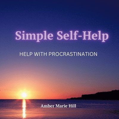 Amber M Hill, Amber M. Hill - Simple Self-Help, Häftad