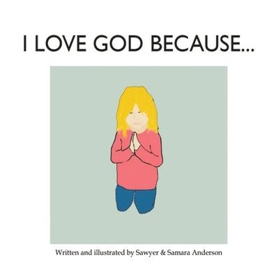 bokomslag I Love God Because...