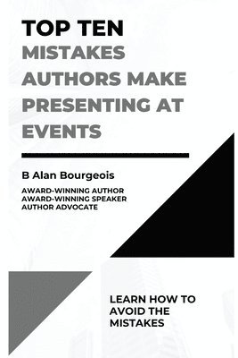 Top Ten Mistakes Authors Make Presenting at Events 1