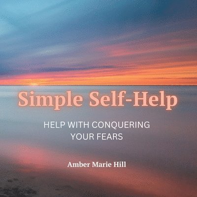 Amber M Hill, Amber M. Hill - Simple Self-Help, Häftad