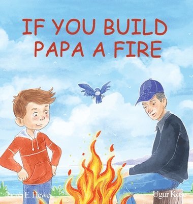 If You Build Papa A Fire 1