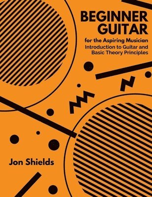 bokomslag Beginner Guitar for the Aspiring Musician