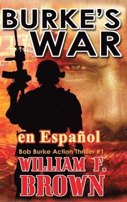 William F Brown - Burke's War, en Español, Inbunden