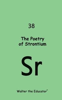 bokomslag The Poetry of Strontium