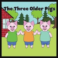 bokomslag The Three Older Pigs
