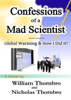 William Thornbro, Nicholas Thornbro - Confessions of a Mad Scientist, Häftad