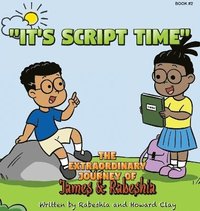 bokomslag The Extraordinary Journey of James and Rabeshia &quot;It's Script Time&quot;