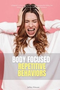 bokomslag Body-Focused Repetitive Behaviors