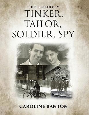 bokomslag Unlikely Tinker, Tailor, Soldier, Spy