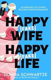 bokomslag Happy Fake Wife, Happy Fake Life