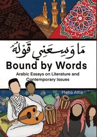 bokomslag Bound By Words - &#1605;&#1575; &#1608;&#1587;&#1593;&#1606;&#1610; &#1602;&#1608;&#1604;&#1607;