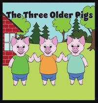 bokomslag The Three Older Pigs