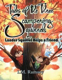 bokomslag Lander Squirrel Helps a Friend