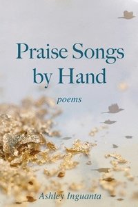 bokomslag Praise Songs by Hand