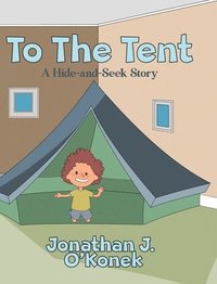 bokomslag To The Tent