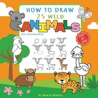 bokomslag How to Draw 25 Wild Animals for Beginners