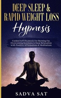 bokomslag Deep Sleep & Rapid Weight Loss Hypnosis