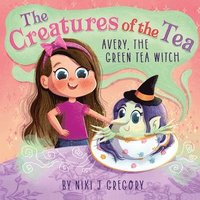bokomslag Avery, The Green Tea Witch