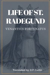 bokomslag Life of St. Radegund