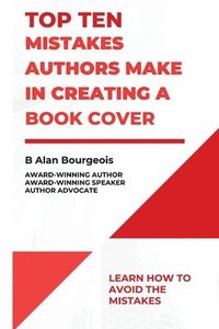 bokomslag Top Ten Mistakes Authors Make in Creating a Book Cover