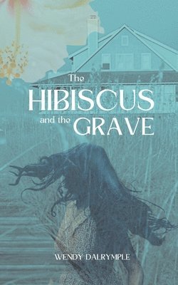 The Hibiscus and the Grave 1