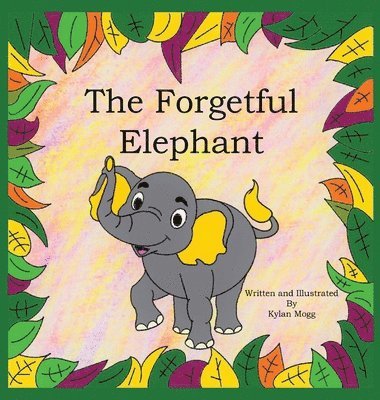 Kylan Mogg - Forgetful Elephant, Inbunden