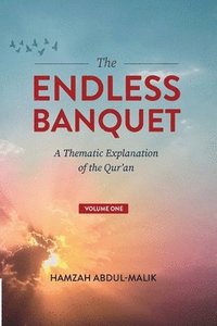 bokomslag The Endless Banquet (Volume I)