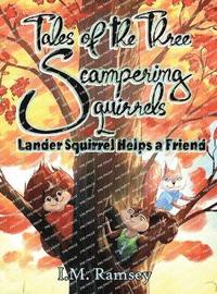 bokomslag Lander Squirrel Helps a Friend