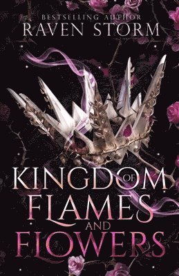 Raven Storm - Kingdom of Flames & Flowers, Curse of the Dragons Book 1, Häftad