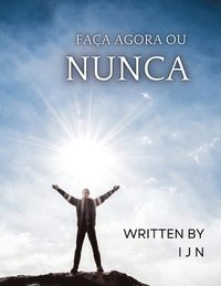 bokomslag Faa agora ou nunca