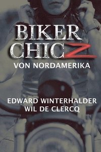 bokomslag Biker Chicz Von Nordamerika