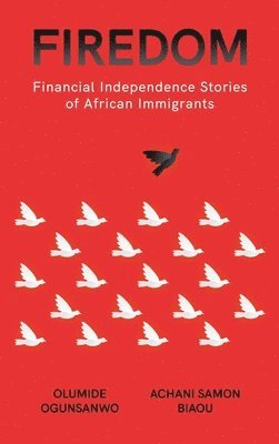 Olumide Ogunsanwo, Achani Samon Biaou - Firedom, Inbunden