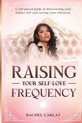 bokomslag Raising Your Self-Love Frequency