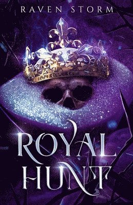Raven Storm - Royal Hunt, Book 1 in the Royal Fae series, Häftad