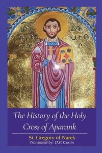 bokomslag The History of the Holy Cross of Aparank