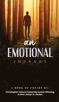 Christopher Vickers, Jaelyn D Jordan, Jaelyn D. Jordan, D. Jordan, Jaelyn - Emotional Journey, Inbunden